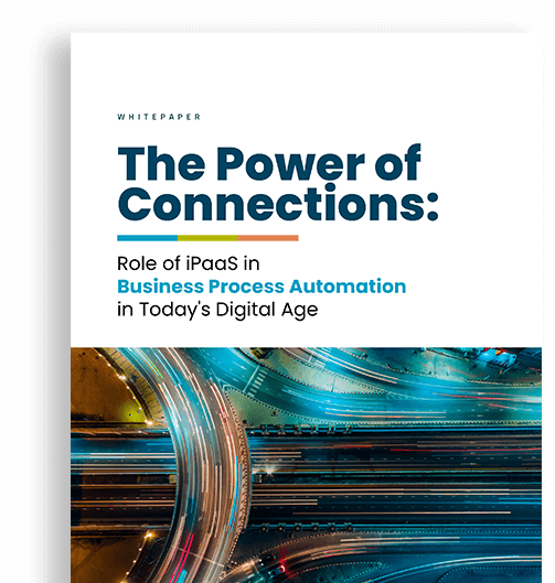 The Power of Connections: Role of iPaaS in Business Process Automation in Today’s Digital Age