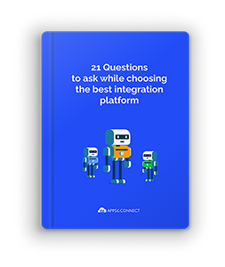 21 Questions to ask while choosing the best integration platform