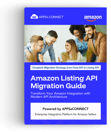 Amazon Listing API Migration Guide - Transform Your Amazon Integration with Modern API Architecture