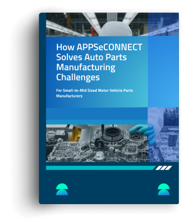 Unlocking Growth: How APPSeCONNECT Solves Auto Parts Manufacturing Challenges