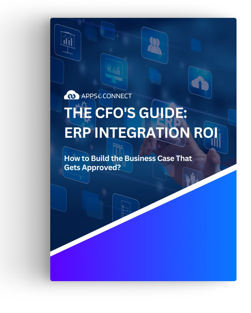 The CFO's Guide to ERP Integration ROI: How to Build the Business Case That Gets Approved