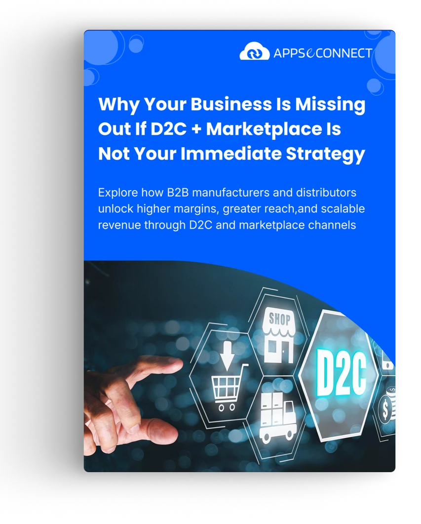 Why Your Business Is Missing Out If D2C & Marketplace Is Not Your Immediate Strategy