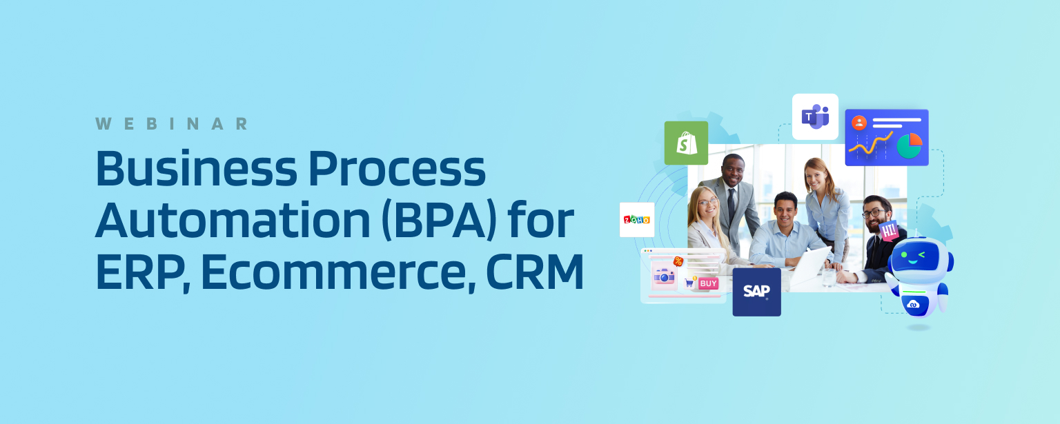 Business Process Automation (BPA) for ERP, Ecommerce, CRM