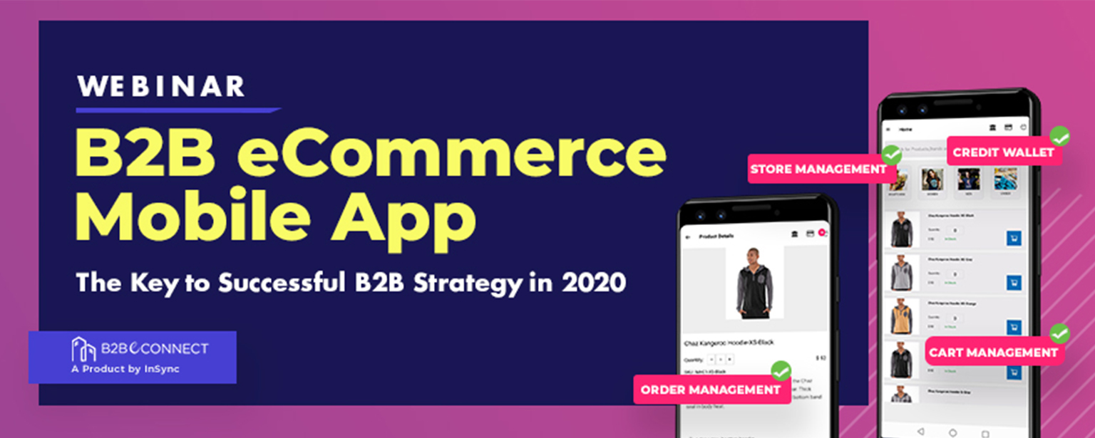 B2B Commerce Mobile App – The Key to Successful B2B Strategy in 2020