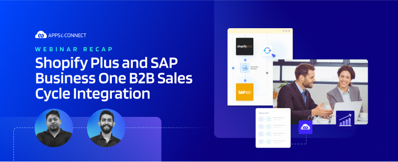 Shopify Plus and SAP Business One B2B Sales Cycle Integration