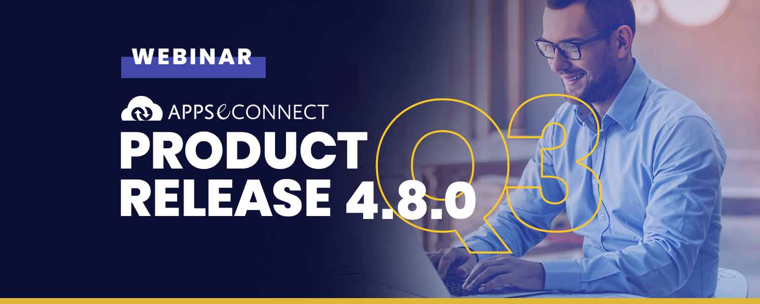 APPSeCONNECT iPaaS Q3 2020 Release - Major Highlights and Walkthrough