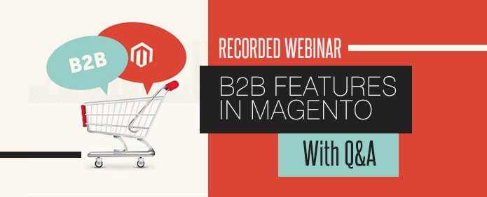 Webinar-B2B-Features-in-Magento-Q&A