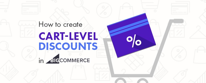 Create-Cart-Level-Discounts-in-Bigcommerce