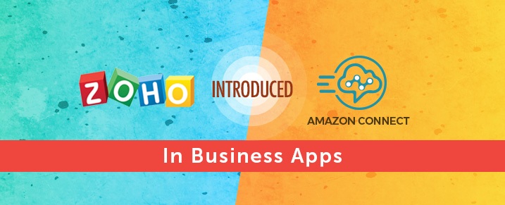 Zoho-Introduced-Amazon-Connect-Integration-for-Business-Apps