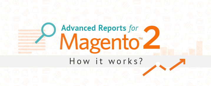 Advanced-Reports-for-Magento-2