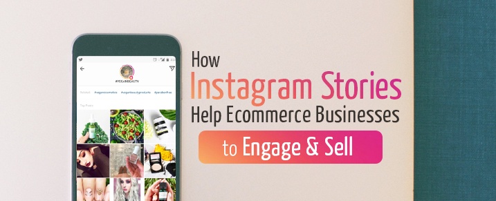 Instagram-Stories-Help-Ecommerce-Businesses