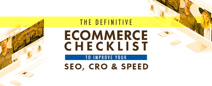 eCommerce-Checklist-to-improve-your-SEO-CRO-and-Speed