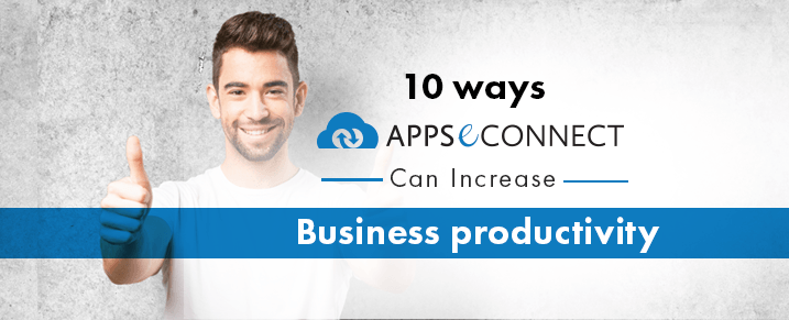 APPSeCONNECT-Can-Increase-Your-Business-Productivity