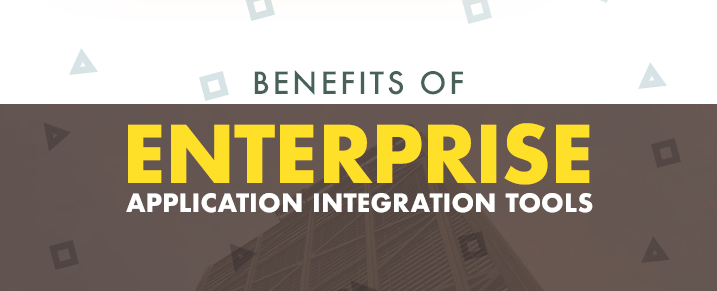 Benefits of Enterprise Application Integration