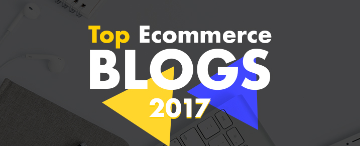 Top-Ecommerce-Blogs-of-2017