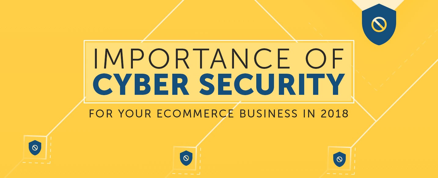 Importance-Of-Cyber-Security-For-Your-Ecommerce-Business-In-2018