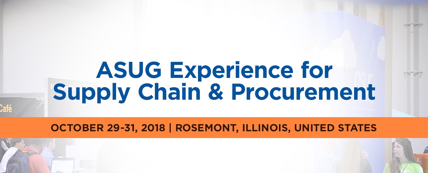 ASUG Experience for Supply Chain and Procurement