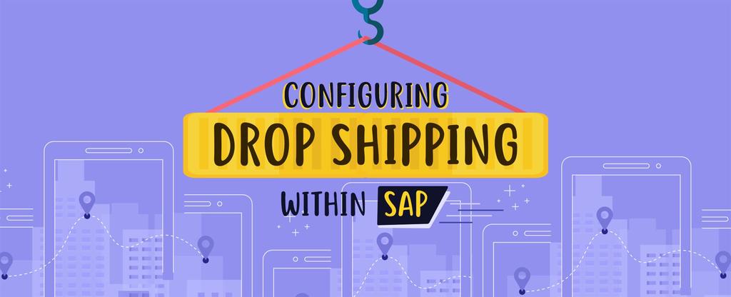 Configuring-Drop-Shipping-Within-SAP-1