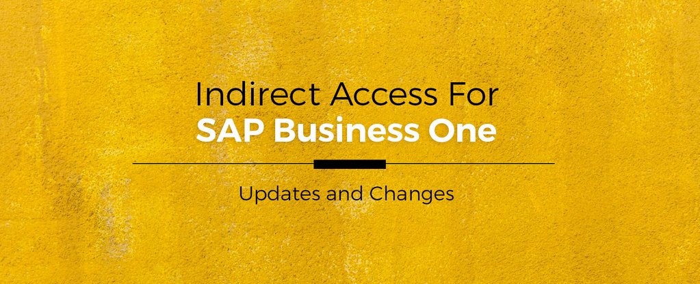 Indirect-Access-For-SAP-Business-One-Updates