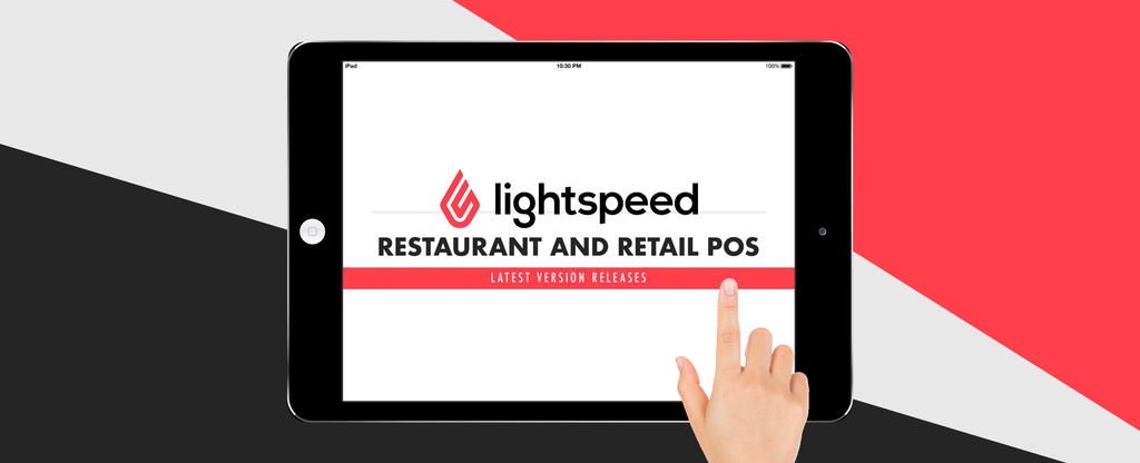 Lightspeed-Restaurant-and-Retail-POS-Latest-Version-Releases