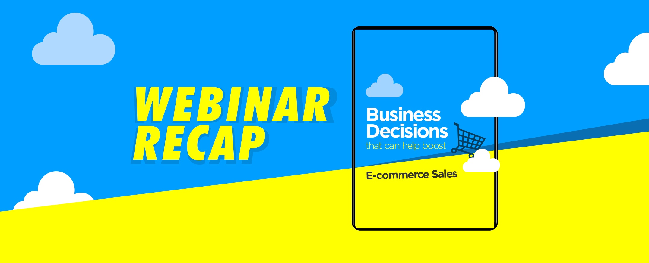 Webinar-Recap-Business-Decisions-that-can-Help-Boost-Ecommerce-Sales