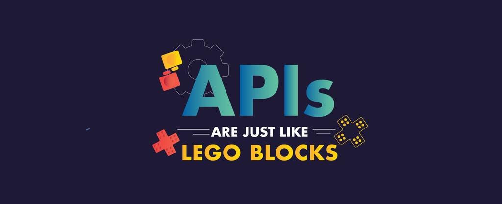 APIs-Are-Just-Like-LEGO-Blocks