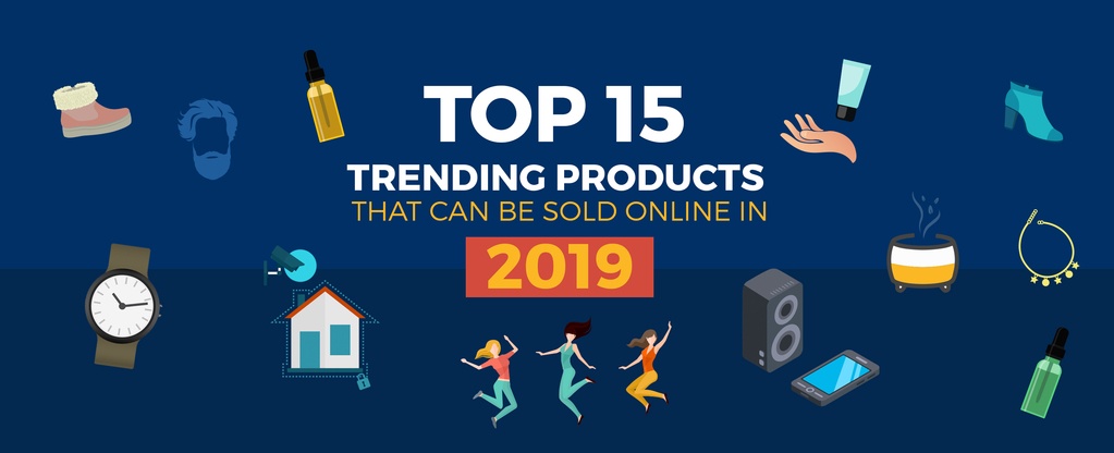 Top-15-Trending-Products-That-Can-be-Sold-Online-in-2019 (1)