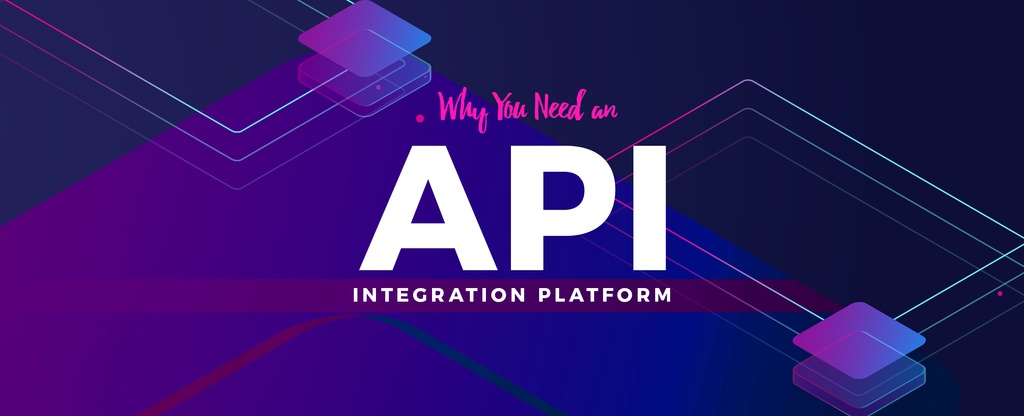 Why-You-Need-an-API-Integration-Platform