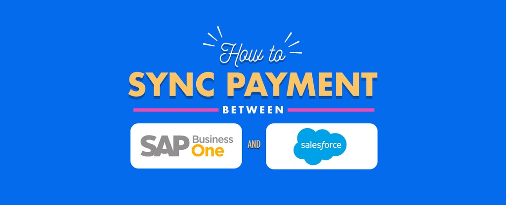 How-to-Sync-Payment-between-SAP-Business-One-and-Salesforce