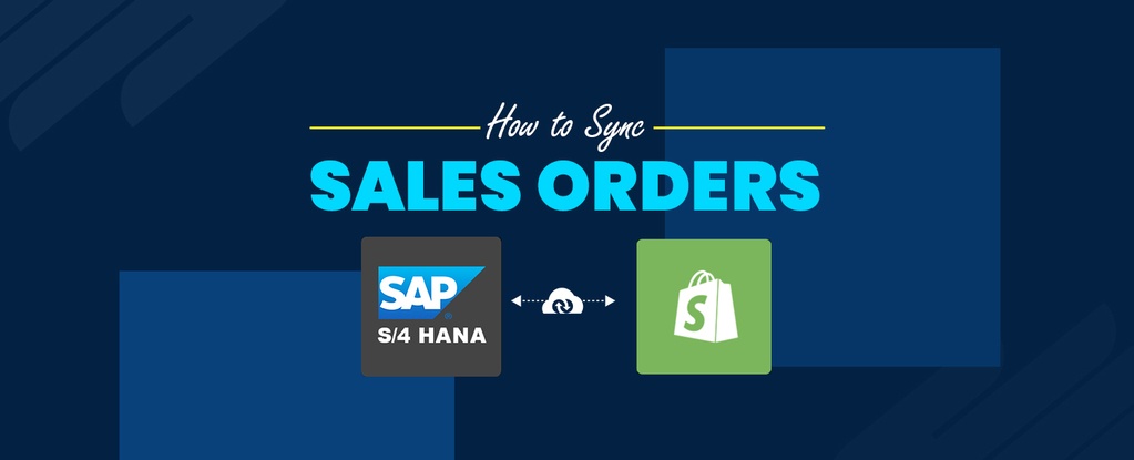 How To Sync Sales Orders between SAP S4 HANA and Shopify eCommerce copy