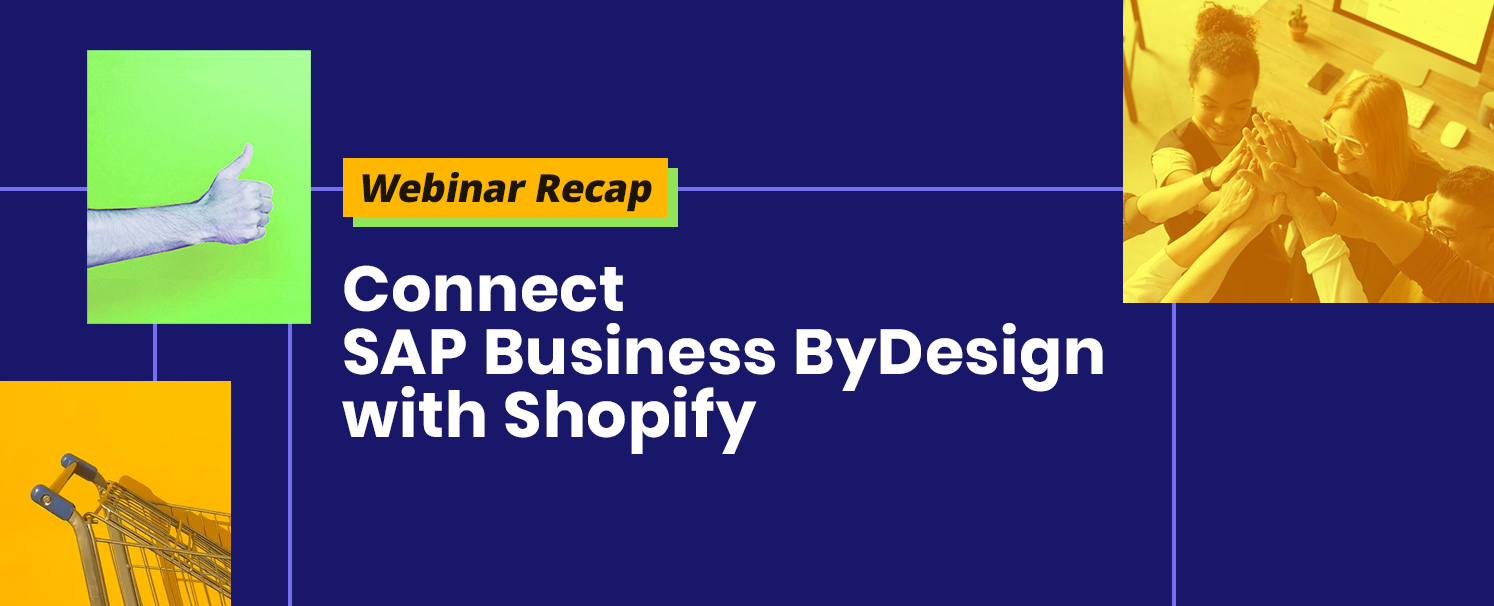 Webinar: Connect SAP ByDesign ERP and Shopify via APPSeCONNECT 