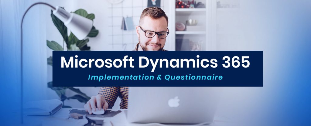QUESTIONNAIRES for Microsoft Dynamics 365 IMPLEMENTATION copy