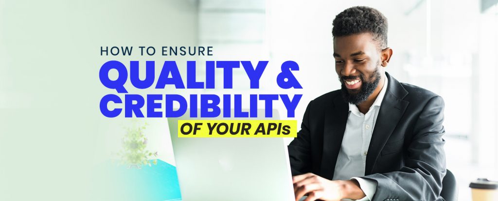 ensure-quality-and-credibility-of-your-apis