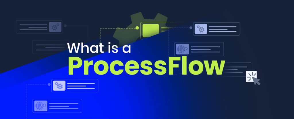 What is a ProcessFlow