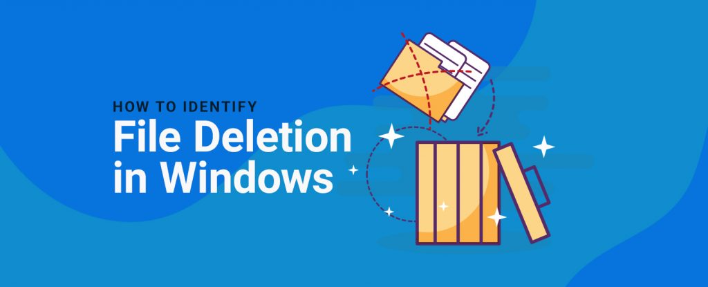 How to Identify File Deletion in Windows copy