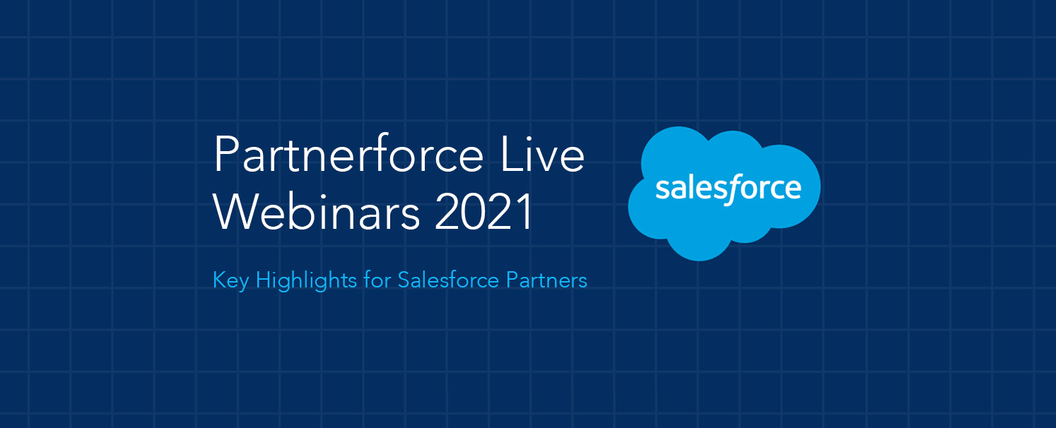 Partnerforce Live Webinars 2021: Key Highlights for Salesforce Partners