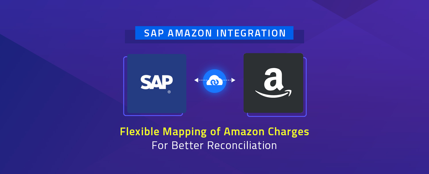 SAP Amazon Integration – Flexible Mapping of Amazon Charges For Better Reconciliation