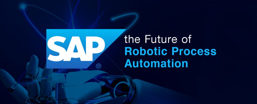 SAP and the Future of Robotic Process Automation copy