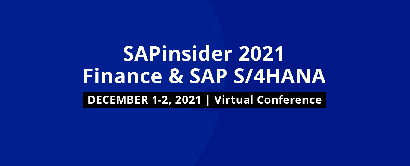 SAPinsider 2021 Finance & SAP S4HANA Event