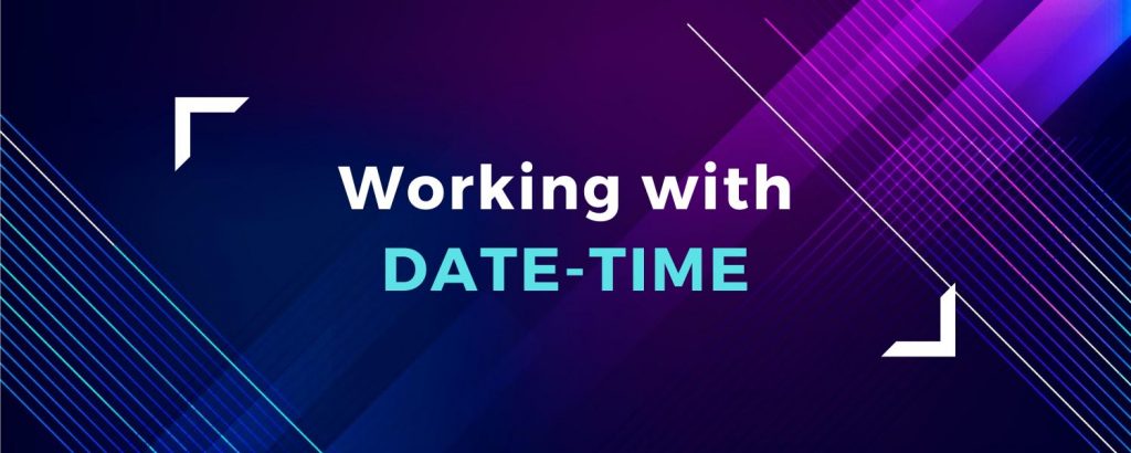 Working with DateTime