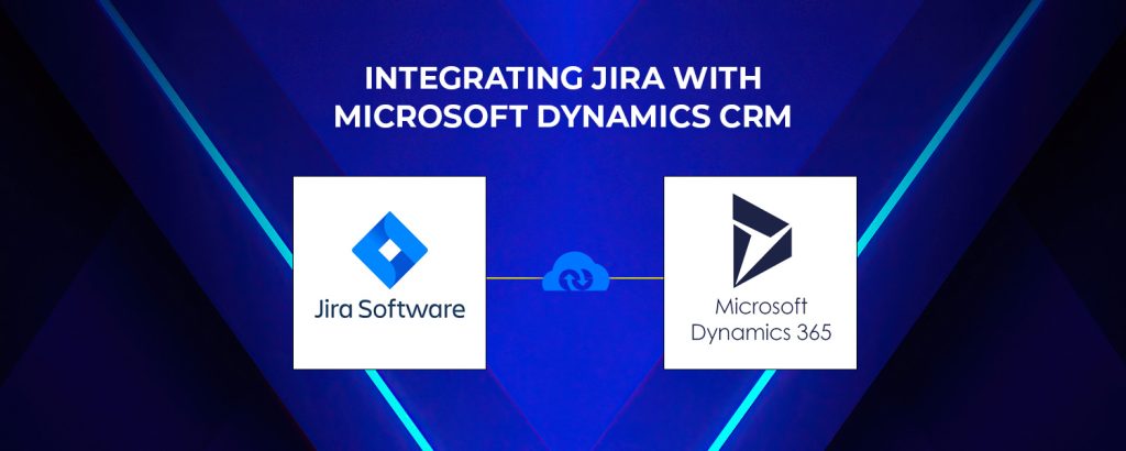integrating-jira-and-microsoft-dynamics-crm