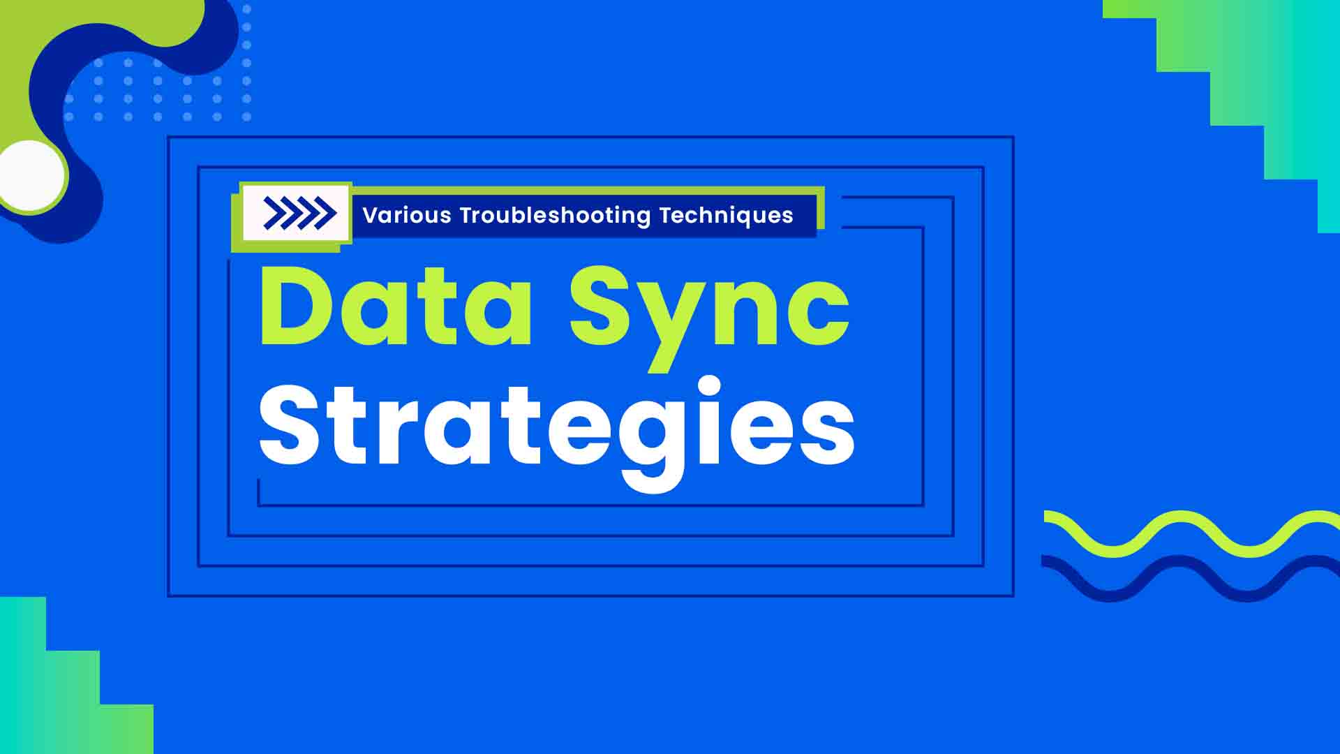 1. Data Sync Strategies