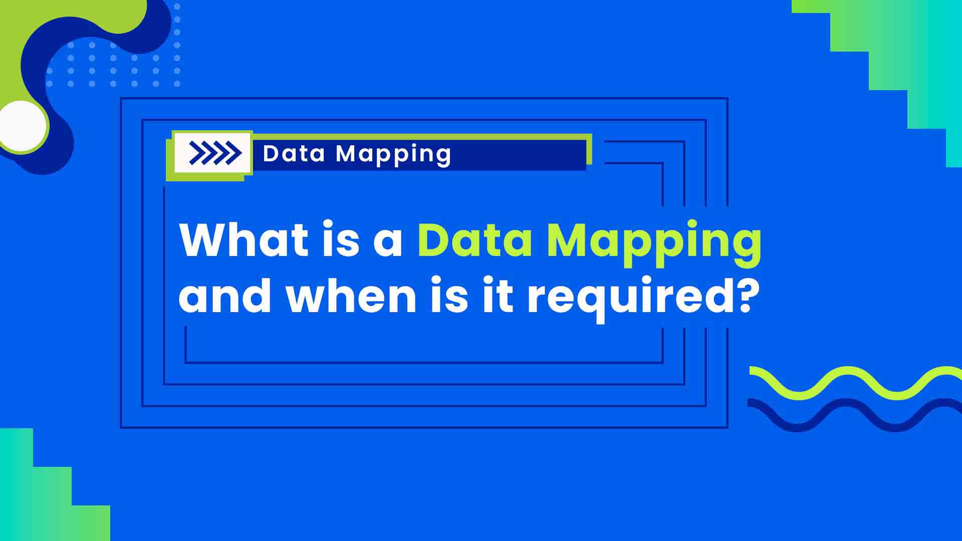1. What is Data Mapping