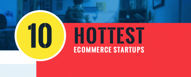 10 hottest e-commerce startups