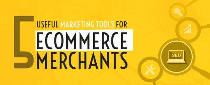 5 Useful Marketing Tools for eCommerce Merchants