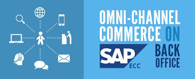 Omni-channel commerce on SAP erp Back Office