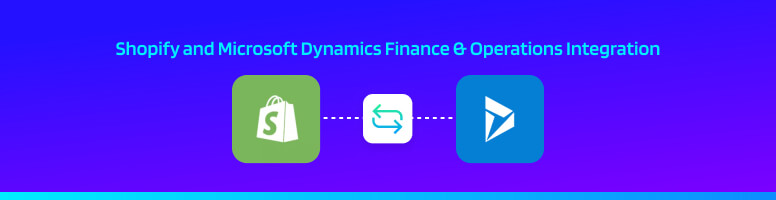 Shopify and Microsoft Dynamics Finance & Operations