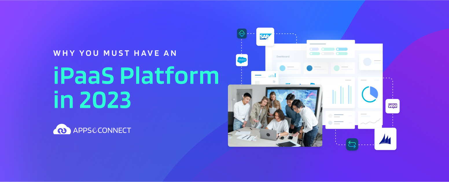 Why You Must Have an iPaaS Platform in 2023