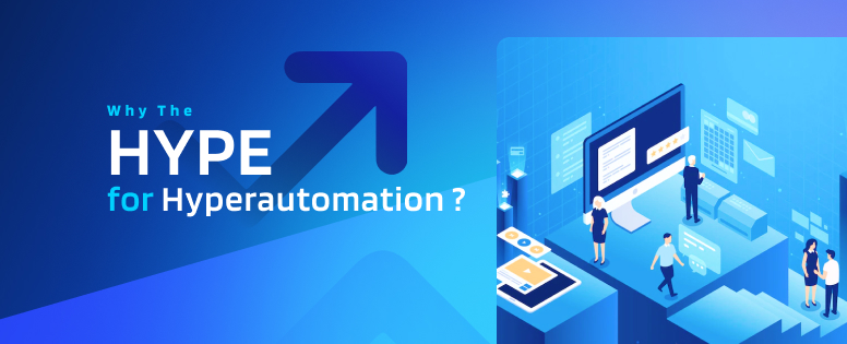 Why the Hype for Hyperautomation