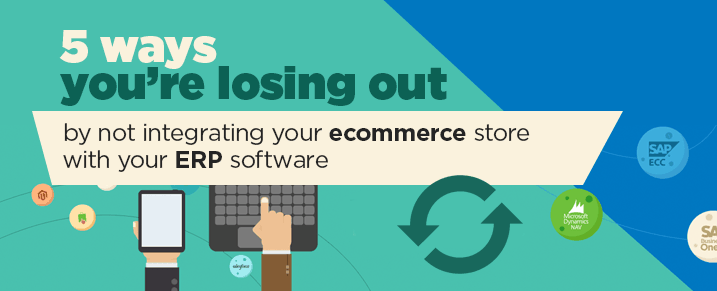 5-ways-you-are-losing-out-by-not-integrating-ecommerce-erp
